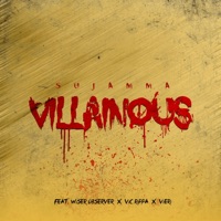 Villainous (feat. Wiser Observer, Vic Rippa & Vieri) - Single - Sujamma