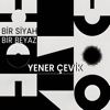 Bi Siyah Bi Beyaz - Single