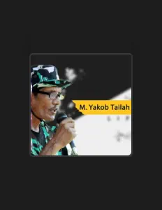 收听 M. YAKOB TAILAH、观看音乐视频、阅读小传、查看巡演日期等 ！