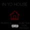 In Yo House (feat. Dubz Tha Don Prodigy) - Muddy G lyrics