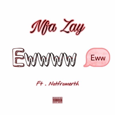 Ewww (feat. notfromerth) - Single