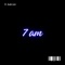 7 Am - BxRI SzN lyrics