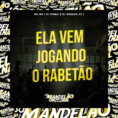 Ela Vem Jogando o Rabetão - Single