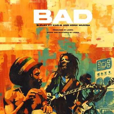 BAD (feat. Kas B & Konk Mukiga) - Single