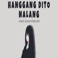 Hanggang Dito Nalang (feat. Ericsson & Baby Doll) - Single - J-black