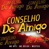Conselho de Amigo - Single - MC RF3, Mc Delux & Mecteu