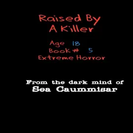Raised by a Killer: Extreme Horror Book #5 (Unabridged)