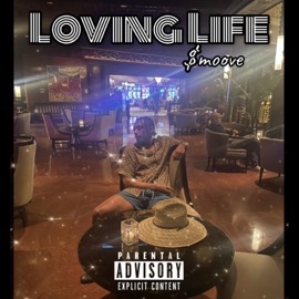 Loving Life $moove