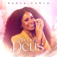 Operando Deus — Paola Carla