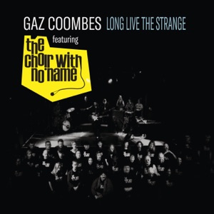 Long Live The Strange (feat. The Choir with No Name)