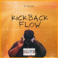 Kickback Flow - Single - D-Andre