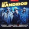 Los Bandidos - Charly & Johayron, Bebeshito, Roberto Ferrante & Ernesto Losa lyrics