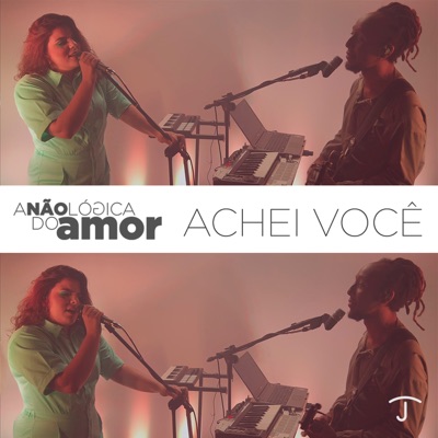 Achei Você (Trilha Sonora de "A Não Lógica do Amor") - Single