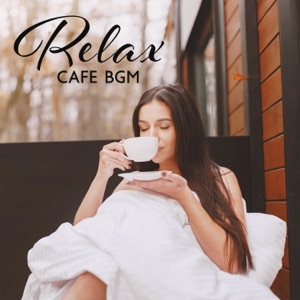 Relax Cafe BGM: Relaxing Jazz Ambience, Instrumental Jazz Lounge, And Piano Jazz Vibes