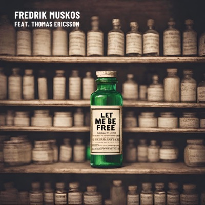 Let Me Be Free (feat. Thomas Ericsson) - Single