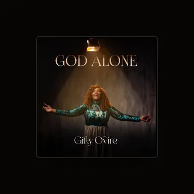 Listen to Gifty Ovire, watch music videos, read bio, see tour dates & more!
