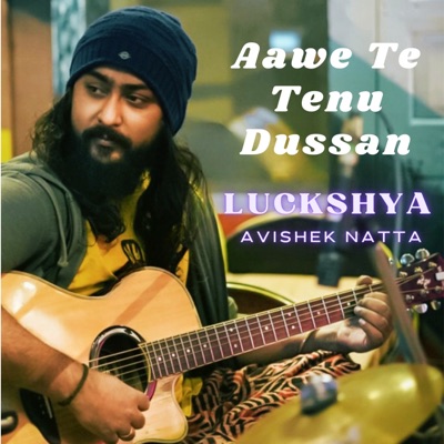 Aawe Te Tenu Dussan (feat. Avishek Natta) - Single