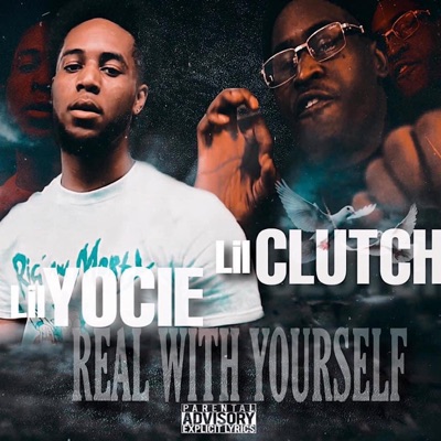 Real With Yourself (feat. Lil Clutch) - Single