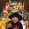 I NEED a BISHH (feat. Sauce Walka & Sauce Gohan) - Single