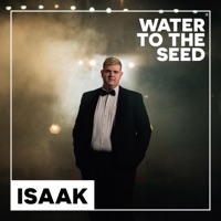 Water to the Seed - Single - ISAAK