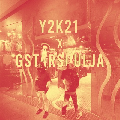 #Y2K21 x #GSTARSOULJA (feat. ssgbrokeboi & Dani Kiyoko) - Single