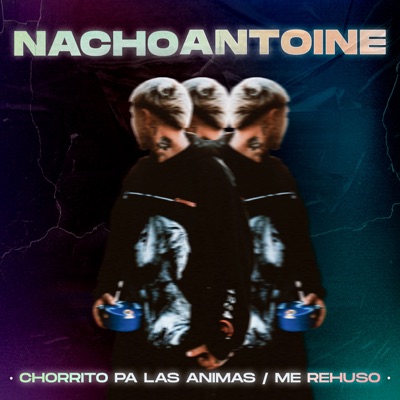 Chorrito Pa las Animas / Me Rehuso - Single