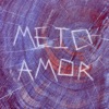 Meio Amor - Single