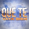 Que Te Vaya Bien - Single