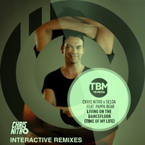 Living on the Dancefloor (Time of My Life) [Interactive Remixes] [feat. Pappa Bear] - Single