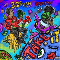 Take It (feat. Rot Ken) - Single - 32 Evan