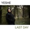 Last day - Yeshe lyrics
