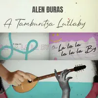 A TAMBURITZA LULLABY — ALEN ÐURAS