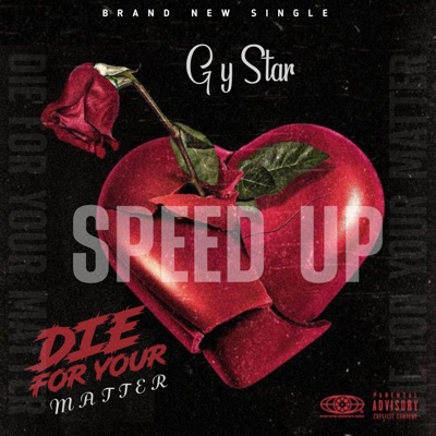 G Y Star (Die For Your Matter (Speed Up) - Single