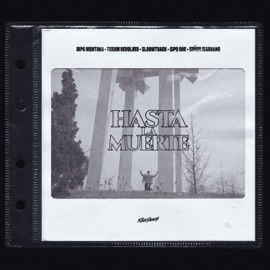 Hasta la Muerte (feat. Teeam Revolver & Sipo One) Bipo Montana, Señor Marrano & Sloowtrack