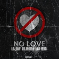 No Love (feat. Luh Day & Lil Josiah) - Single - Luh Deko