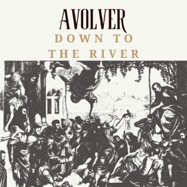 Down to the River (feat. Ras) Avolver