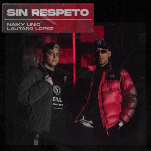 Sin Respeto (feat. Lautaro Lopez)