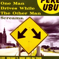 One Man Drives While the Other Man Screams - Live, Vol. 2