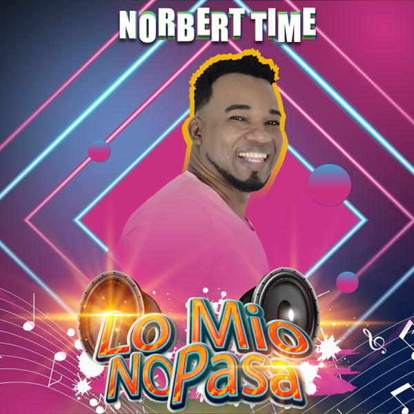 Lo Mio No Pasa — Norbert Time