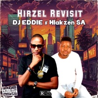 HIRZEL REVISIT (feat. Hlakzen SA) - Single - Djeddie bw