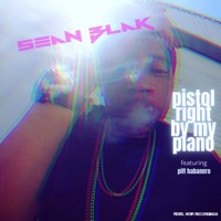 pistol by my piano (feat. piff habanero) - Single - Sean Blak