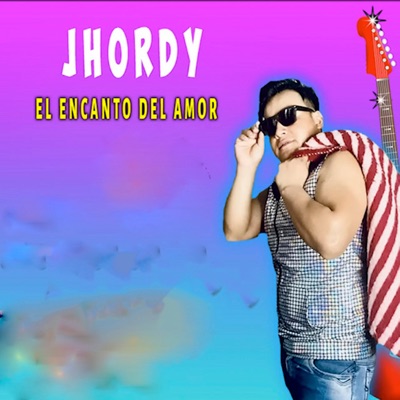 JHORDY "El Encanto del Amor" - Besitos De Adiós