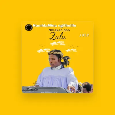 Listen to Nhlakanipho Zulu, watch music videos, read bio, see tour dates & more!