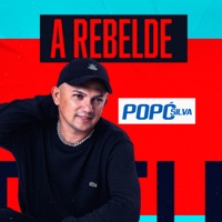 A Rebelde - Single - Popó Silva