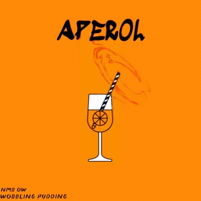 APEROL (feat. Wobbling Pudding) - Single