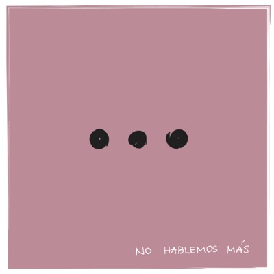 No Hablemos Mas... - Single