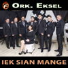 Iek Sian Mange - Oркестър Ексел