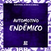 Automotivo Endêmico - Single