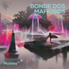 Bonde dos Mafiosos (feat. DJ M13 DA ZO & MC VK DA VS) - Single