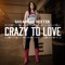 Crazy to Love - Savannah Dexter lyrics
